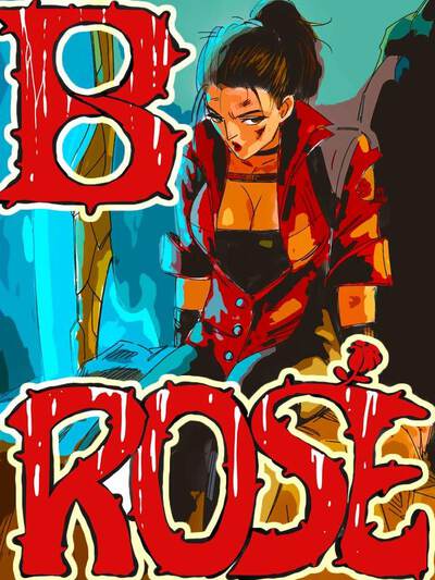 B ROSE